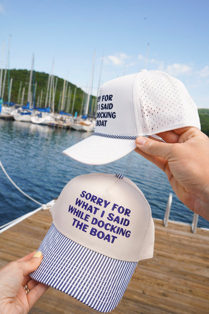 Sorry for What I Said Docking the Boat Hat