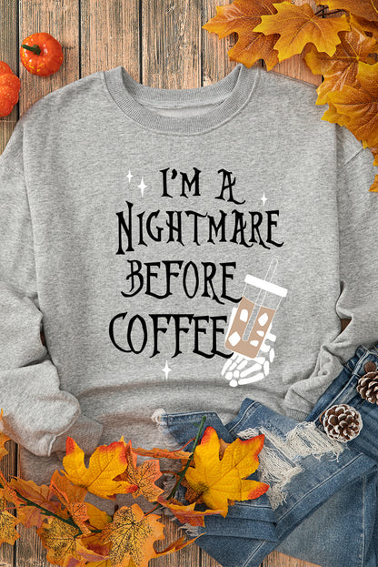 I'M A NIGHTMARE BEFORE COFFEE Sweatshirt