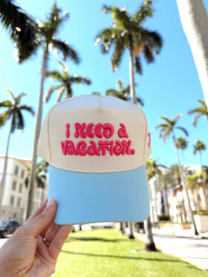 I Need a Vacation - Baby Blue Trucker Hat