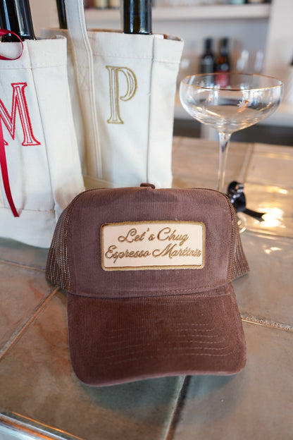 Let's Chug Espresso Martinis - Trucker Hat