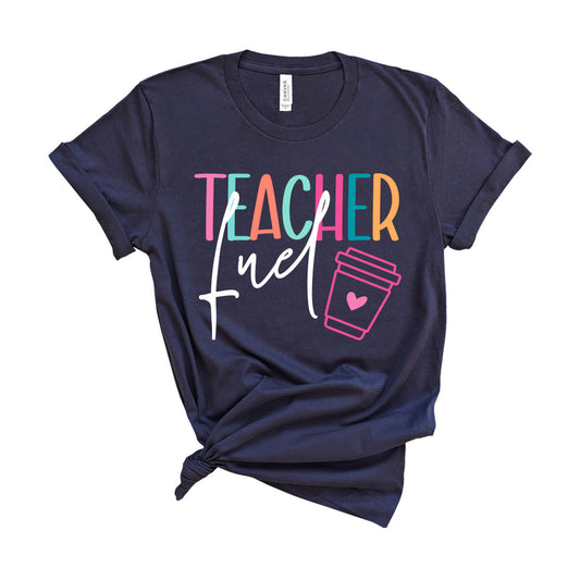 Teacher Fuel T-Shirt