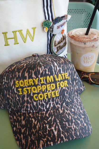 Sorry I'm Late, I Stopped for Coffee - Luxe Leopard Trucker Hat