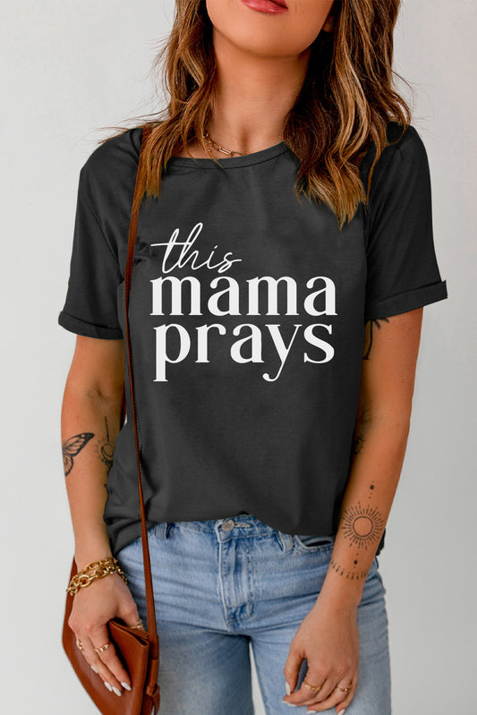 This Mama Prays T-shirt