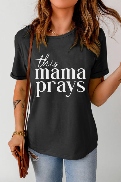 This Mama Prays T-shirt